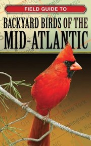 Cover of: Field Guide To Backyard Birds Of The Midatlantic