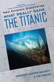 Cover of: What Really Sank The Titanic New Forensic Discoveries