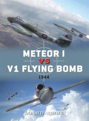 Meteor I Vs V1 Flying Bomb 1944 by Donald Nijoboer