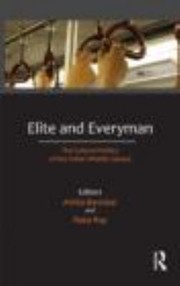 Elite And Everyman The Cultural Politics Of The Indian Middle Classes by Amita Baviskar