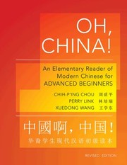 Oh China An Elementary Reader Of Modern Chinese For Advanced Beginners by Xuedong Wang