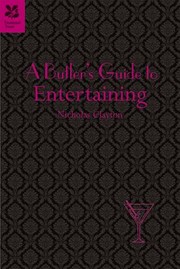 Cover of: A Butlers Guide To Entertaining