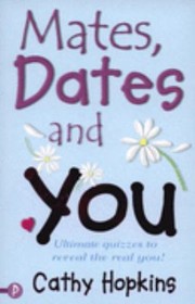 Mates Dates And You Ultimate Quizzes To Reveal The Real You by Cathy Hopkins