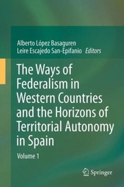 Cover of: The Ways Of Federalism And The Horizons Of The Spanish State Of Autonomies