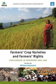 Farmers Crop Varieties And Farmers Rights Challenges In Taxonomy And Law by Michael Halewood