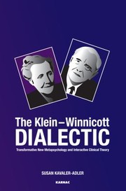Cover of: The Kleinwinnicot Dialectic Transformative New Metapsychology And Interactive Clinical Theory