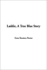 Cover of: Laddie, a True Blue Story | Gene Stratton-Porter