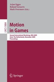 Cover of: Motion In Games Second International Workshop Mig 2009 Zeist The Netherlands November 2124 2009 Proceedings by 