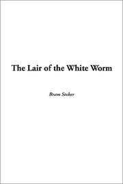Cover of: The Lair of the White Worm | Bram Stoker