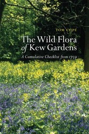 Cover of: The Wild Flora Of Kew Gardens A Cumulative Checklist From 1759 by 