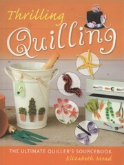 Cover of: Thrilling Quilling The Ultimate Quillers Sourcebook by 
