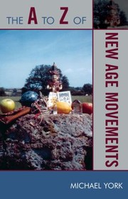 Cover of: The A To Z Of New Age Movements by 