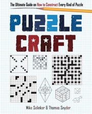 Cover of: Puzzle Craft The Ultimate Guide On How To Construct Every Kind Of Puzzle