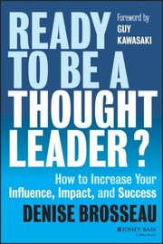 Cover of: Ready To Be A Thought Leader How To Increase Your Influence Impact And Success