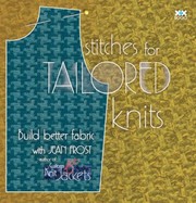 Cover of: Stitches For Tailored Knits Build Better Fabric