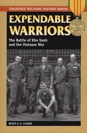 Cover of: Expendable Warriors The Battle Of Khe Sanh The Vietnam War