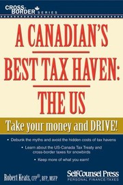 Cover of: A Canadians Best Tax Haven The Us