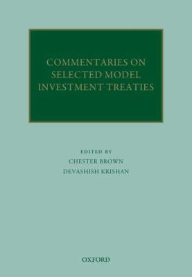Commentaries On Selected Model Investment Treaties