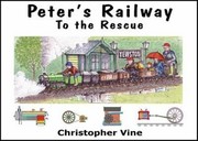 Cover of: Peters Railway To The Rescue