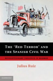 Cover of: The Red Terror and the Spanish Civil War: Revolutionary Violence in Madrid