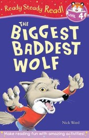 Cover of: The Biggest Baddest Wolf by Nick Ward