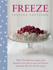 Cover of: How To Freeze A Cupcake And 100 Other Delicious Fresh And Timesaving Recipes To Feed Your Family by 