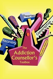 Cover of: The Addiction Counsellors Toolbox