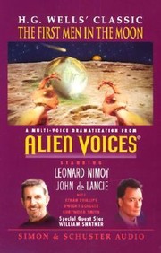 Cover of: Alien Voices Presents Hg Wells The First Men In The Moon by 