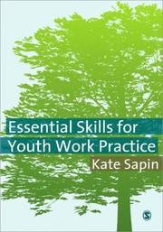 Cover of: Essential Skills For Youth Work Practice by Kate Sapin