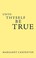 Cover of: Unto Thyself Be True