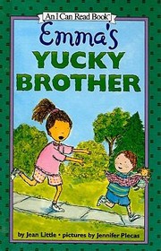 Cover of: Emmas Yucky Brother
            
                I Can Read Books Level 3 Turtleback