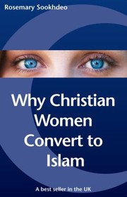 Cover of: Why Christian Women Convert To Islam by 