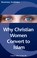 Cover of: Why Christian Women Convert To Islam