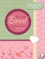 Cover of: You Are Loved 100 Creative Ways To Say I Love You