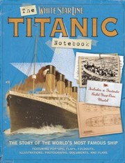 Cover of: The Titanic Notebook The Story Of The Worlds Most Famous Ship