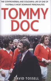 Cover of: Tommy Doc The Life Behind The Oneliners Of Tommy Docherty Footballs Comic King