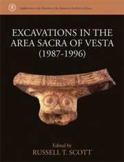 Cover of: Excavations In The Area Sacra Of Vesta 19871996