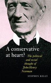 Cover of: A Conservative At Heart The Political And Social Thought Of John Henry Newman