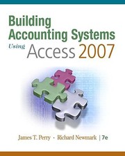 Building Accounting Systems Using Access 2007 by James T. Perry