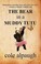 Cover of: The Bear In A Muddy Tutu