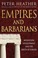 Cover of: Empires And Barbarians Migration Development And The Birth Of Europe