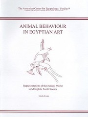 Cover of: Animal Behaviour In Egyptian Art Representations Of The Natural World In Memphite Tomb Scenes