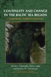 Cover of: Continuity And Change In The Baltic Sea Region Comparing Foreign Policies