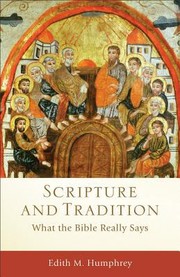 Cover of: Scripture And Tradition What The Bible Really Says by 