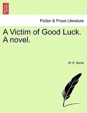 Cover of: A Victim of Good Luck a Novel