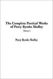 Cover of: The Complete Poetical Works of Percy Bysshe Shelley by Percy Bysshe Shelley