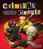 Cover of: Criminal Crafts Outlaw Projects For Scoundrels Cheats And Armchair Detectives by 