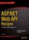 Cover of: Aspnet Web Api Recipes A Problemsolution Approach