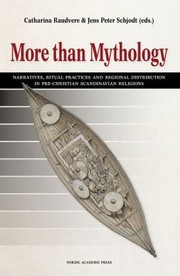 Cover of: More Than Mythology Narratives Ritual Practices And Regional Distribution In Prechristian Scandinavian Religions by 