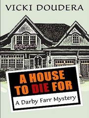 Cover of: A House To Die For A Darby Farr Mystery by 